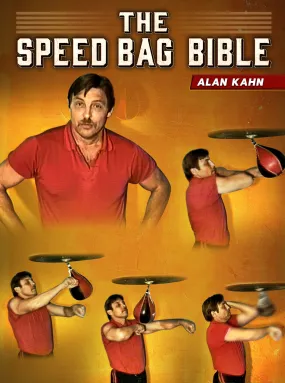 The speed Bag Bible by Alan Kahn